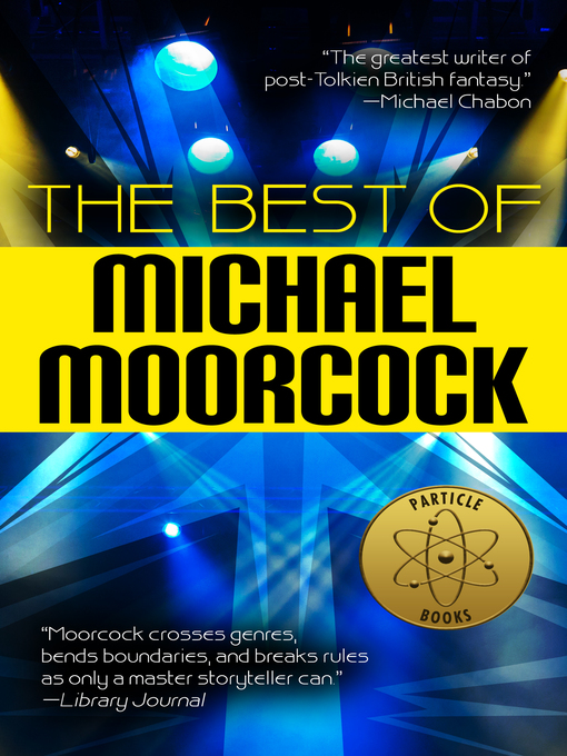 Title details for The Best of Michael Moorcock by Michael Moorcock - Available